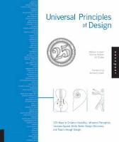  Universal Principles of Design, Revised and Updated: 125 Ways to Enhance Usability, Influence Perception, Increase Appeal,...