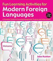 Fun Learning Activities for Modern Foreign Languages: A Complete Toolkit for Ensuring Engagement, Progress and Achievement (ePub eBook)