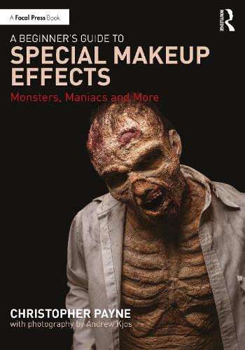 Beginner's Guide to Special Makeup Effects, A: Monsters, Maniacs and More