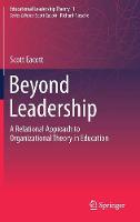 Beyond Leadership: A Relational Approach to Organizational Theory in Education
