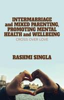 Intermarriage and Mixed Parenting, Promoting Mental Health and Wellbeing (ePub eBook)