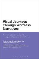 Visual Journeys Through Wordless Narratives: An International Inquiry With Immigrant Children and The Arrival (PDF eBook)