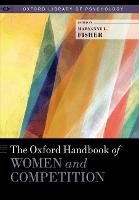 The Oxford Handbook of Women and Competition (PDF eBook)