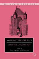 The Disney Middle Ages: A Fairy-Tale and Fantasy Past (ePub eBook)