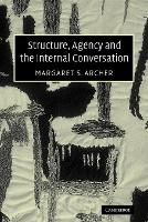 Structure, Agency and the Internal Conversation