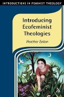 Introducing Ecofeminist Theologies