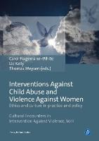 Interventions Against Child Abuse and Violence Against Women: Ethics and Culture in Practice and Policy: 1