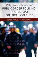 Palgrave Dictionary of Public Order Policing, Protest and Political Violence (ePub eBook)