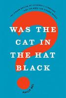  Was the Cat in the Hat Black?: The Hidden Racism of Children's Literature, and the Need...