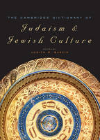 Cambridge Dictionary of Judaism and Jewish Culture, The