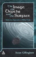 The Image, the Depths and the Surface: Multivalent Approaches to Biblical Study (PDF eBook)