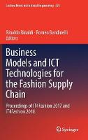  Business Models and ICT Technologies for the Fashion Supply Chain: Proceedings of IT4Fashion 2017 and IT4Fashion...