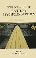 Twenty-First Century Psycholinguistics: Four Cornerstones