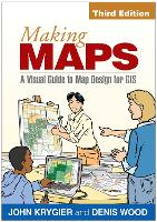 Making Maps, Third Edition: A Visual Guide to Map Design for GIS