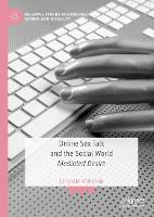 Online Sex Talk and the Social World: Mediated Desire (ePub eBook)