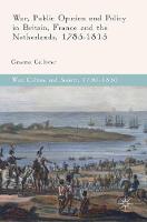 War, Public Opinion and Policy in Britain, France and the Netherlands, 1785-1815 (ePub eBook)