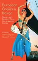 European Cinema in Motion: Migrant and Diasporic Film in Contemporary Europe (ePub eBook)