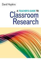 Teacher's Guide to Classroom Research, A