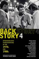 Backstory 4: Interviews with Screenwriters of the 1970s and 1980s