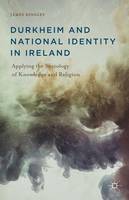 Durkheim and National Identity in Ireland: Applying the Sociology of Knowledge and Religion (ePub eBook)