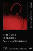 Practising Identities: Power and Resistance
