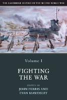 The Cambridge History of the Second World War: Volume 1, Fighting the War (PDF eBook)