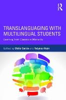 Translanguaging with Multilingual Students: Learning from Classroom Moments
