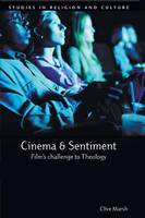 Cinema and Sentiment: Film's Challenge to Theology