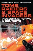Tomb Raiders and Space Invaders: Videogame Forms and Contexts (PDF eBook)