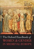 Oxford Handbook of Women and Gender in Medieval Europe, The