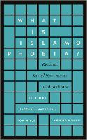 What is Islamophobia?: Racism, Social Movements and the State (PDF eBook)