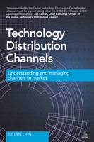 Technology Distribution Channels: Understanding and Managing Channels to Market (PDF eBook)
