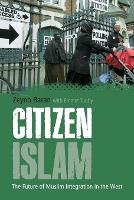 Citizen Islam: The Future of Muslim Integration in the West