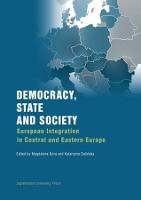 Democracy, State, and Society - European Integration in Central and Eastern Europe