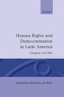 Human Rights and Democratization in Latin America: Uruguay and Chile