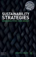 Sustainability Strategies: When Does it Pay to be Green?