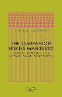 Companion Species Manifesto, The: Dogs, People, and Significant Otherness