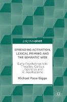 Spreading Activation, Lexical Priming and the Semantic Web: Early Psycholinguistic Theories, Corpus Linguistics and AI Applications (ePub eBook)