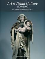 Art & Visual Culture 1100-1600: Medieval to Renaissance (ePub eBook)