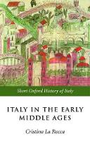 Italy in the Early Middle Ages: 476-1000