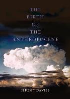 The Birth of the Anthropocene (ePub eBook)