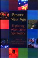 Beyond the New Age: Exploring Alternative Spirituality