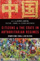 Citizens and the State in Authoritarian Regimes: Comparing China and Russia