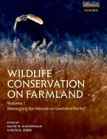 Wildlife Conservation on Farmland Volume 1: Managing for nature on lowland farms