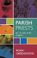 Parish Priests: For The Sake Of The Kingdom