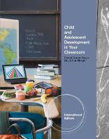Child and Adolescent Development in Your Classroom, International Edition
