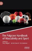 The Palgrave Handbook of Masculinity and Sport (ePub eBook)