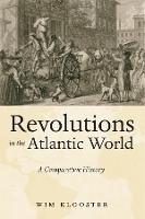 Revolutions in the Atlantic World: A Comparative History