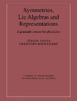 Symmetries, Lie Algebras and Representations: A Graduate Course for Physicists