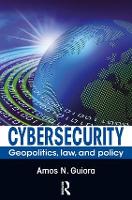 Cybersecurity: Geopolitics, Law, and Policy